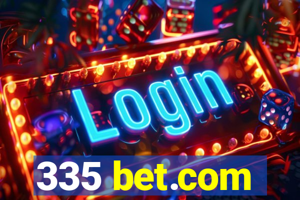 335 bet.com